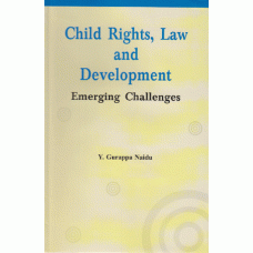 Child Rights, Law and Development Emerging Challenges 